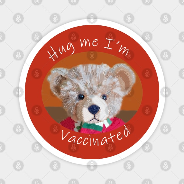 Hug Me Im Vaccinated Quote Magnet by ellenhenryart